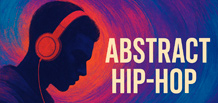 Abstract Hip-Hop: Música del pensamiento y la abstracción