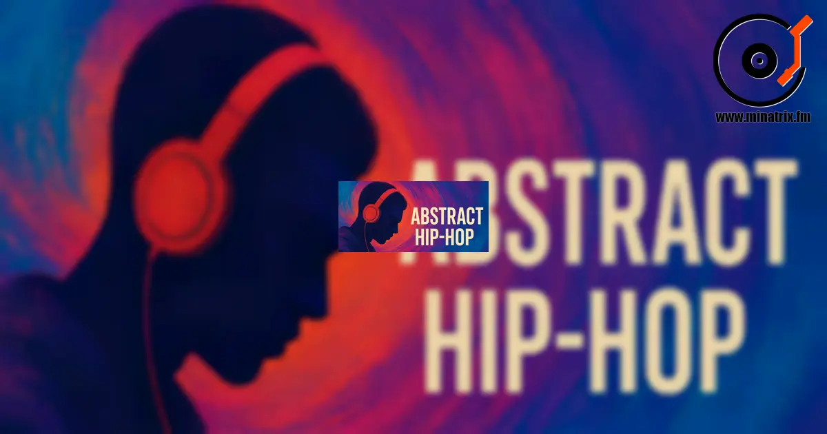 Abstract Hip-Hop: Música del pensamiento y la abstracción