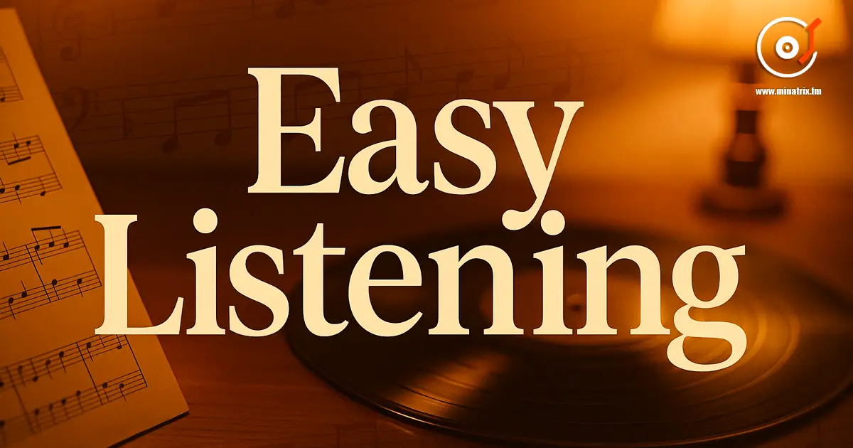 Easy Listening — música para el confort y la inspiración