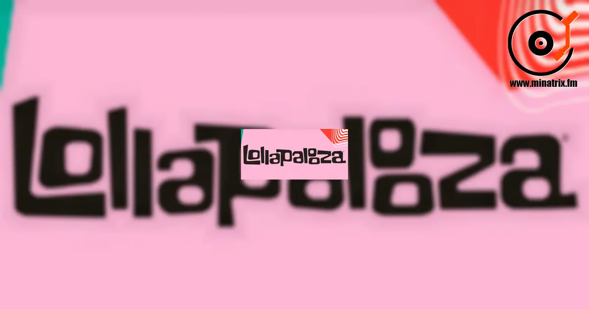 Lollapalooza: un festival global de música, arte y energía